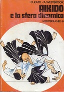 Aikido e la Sfera Dinamica, Ratti Oscar; Westbrook Adele