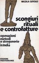 Scongiuri Rituali e Controfatture – Operazioni, Metodi e Stregonerie in India