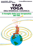 Tao Yoga dell’Energia Cosmica – Il Risveglio della Luce Terapeutica del Tao