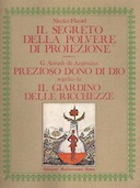 Il Segreto della Polvere di Proiezione­ – Prezioso Dono di Dio – Il Giardino delle Ricchezze