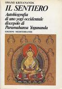 Il Sentiero – Autobiografia di uno Yogi Occidentale Discepolo di Paramahansa Yogananda