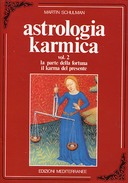 Astrologia Karmica - Volume 2 , Schulman Martin