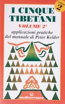 I Cinque Tibetani – Applicazioni Pratiche del Manuale di Peter Kelder