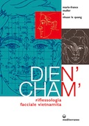 Dien' Cham' Riflessologia Facciale Vietnamita, Muller Marie-France; Le Quang Nhuan