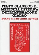 Testo Classico di Medicina Interna dell’Imperatore Giallo