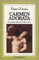 Carmen Adorata - Psicoanalisi della Donna Demoniaca, Fornari Franco