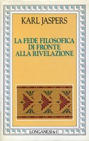 La Fede Filosofica di Fronte alla Rivelazione, Jaspers Karl