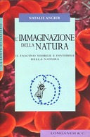 L’Immaginazione della Natura – Il Fascino Visibile e Invisibile della Natura