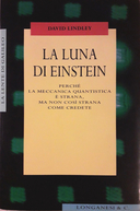 La Luna di Einstein – Perchè la Meccanica Quantistica è Strana, ma non così Strana come Credete