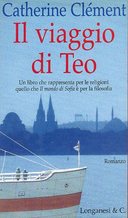 Il Viaggio di Teo – Un Libro che Rappresenta per le Religioni Quello che «Il Mondo di Sofia» è per la Filosofia