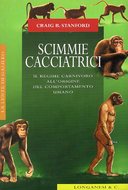 Scimmie Cacciatrici – Il Regime Carnivoro all’Origine del Comportamento Umano