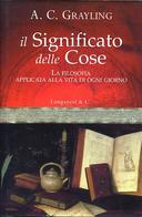 Il Significato delle Cose – La Filosofia Applicata alla Vita di Ogni Giorno