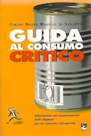 Guida al Consumo Critico – Informazioni sul Comportamento delle Imprese per un Consumo Consapevole