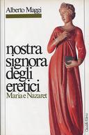 Nostra Signora degli Eretici – Maria e Nazaret