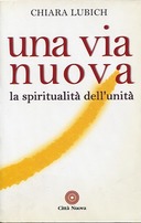 Una Via Nuova – La Spiritualità dell’Unità