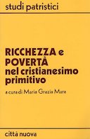 Ricchezza e Povertà – Nel Cristianesimo Primitivo