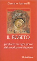 Il Roseto – Preghiere di Ogni Giorno dalla Tradizione Bizantina