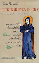 L’Erborista di Dio – Santa Ildegarda Mistica Medievale
