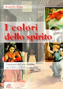 I Colori dello Spirito – Capolavori dell’Arte Cristiana tra il XIV e il XVII Secolo