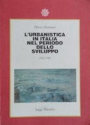 L’Urbanistica in Italia nel Periodo dello Sviluppo • 1942-1980