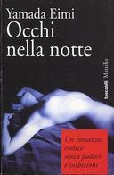 Occhi nella Notte – Un Romanzo Erotico Senza Pudori e Inibizioni