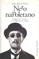 Nero Napoletano – Viaggio tra i Misteri e le Leggende di Napoli