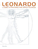 Leonardo - L'Uomo Vitruviano fra Arte e Scienza, Autori vari