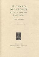 Il Canto di Caronte - Saggi e Appunti Danteschi, Bertelli Italo