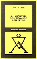Gli Archetipi dell’Inconscio Collettivo (1934/1954) – Il Concetto d’Inconscio Collettivo (1936)
