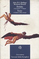 Dedalo o la Scienza e il Futuro. Icaro o il Futuro della Scienza