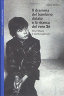 Il Dramma del Bambino Dotato e la Ricerca del Vero Sé