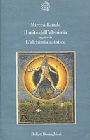 Il Mito dell’Alchimia seguito da L’Alchimia Asiatica