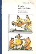 Il Mito del Cannibale – Antropologia e Antropofagia