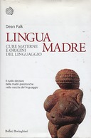 Lingua Madre - Cure Materne e Origini del Linguaggio, Falk Dean