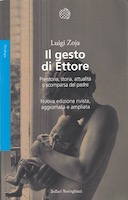 Il Gesto di Ettore – Preistoria, Storia, Attualità e Scomparsa del Padre