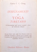 Insegnamenti di Yoga Tibetano – Un’Introduzione agli Esercizi Mentali e Fisici del Misticismo Tibetano