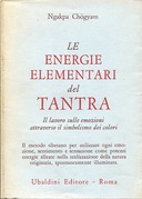 Le Energie Elementari del Tantra – Il Lavoro sulle Emozioni Attraverso il Simbolismo dei Colori