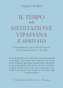 Il Tempo della Meditazione Vipassana è Arrivato