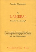 Tu l'Amerai - Ricordi di G. I. Gurdjieff, Tchechovitch Tchesslav