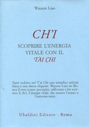 Ch’i Scoprire l’Energia Vitale con il T’ai Chi