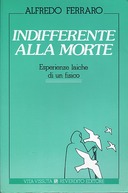 Indifferente alla Morte – Esperienze Laiche di un Fisico