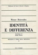 Identità e Differenza – Metafisica e Storia della Metafisica