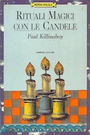 Rituali Magici con le Candele, Killinaboy Paul