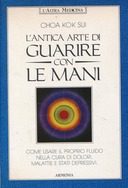 L’Antica Arte di Guarire con le Mani