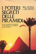 I Poteri Segreti delle Piramidi, Schul Bill; Pettit Ed