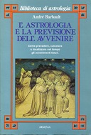 L’Astrologia e la Previsione dell’Avvenire