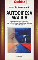 Guida all'Autodifesa Magica, de Blanchefort Jean