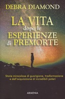 La Vita Dopo le Esperienze di Premorte