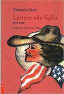 Calamity Jane • Lettere alla figlia 1877-1902