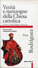 Verità e Menzogne della Chiesa Cattolica, Rodríguez Pepe